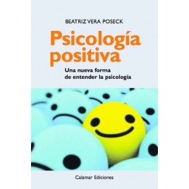 Psicología positiva. Una nueva forma de entender la psicología