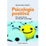 Psicología positiva. Una nueva forma de entender la psicología