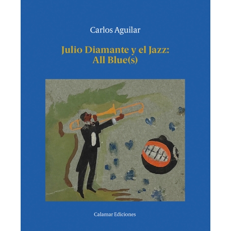 Julio Diamante y el Jazz: All Blue(s)